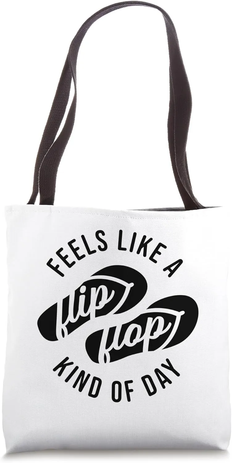 Feels Like A Flip Flop Kind Of Day Summer Break Tote Bag