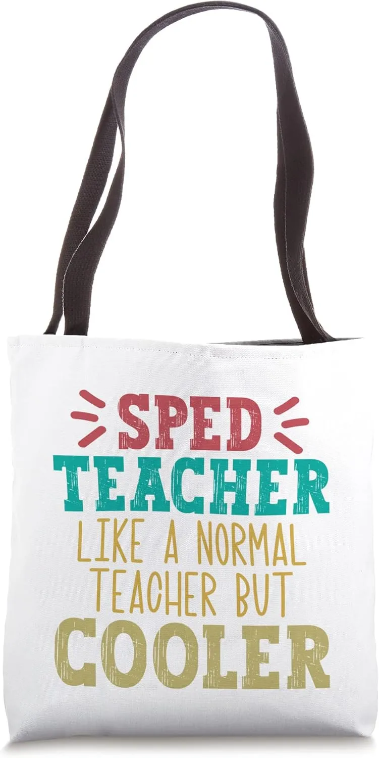 SPED Teacher like a normal teacher but cooler vintage Tote Bag
